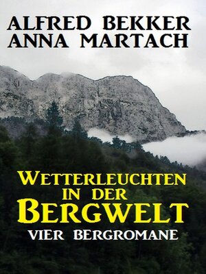 cover image of Wetterleuchten in der Bergwelt